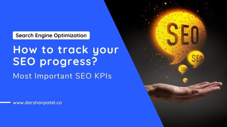 How to track your SEO progress Most Important SEO KPIs - Darshan Patel