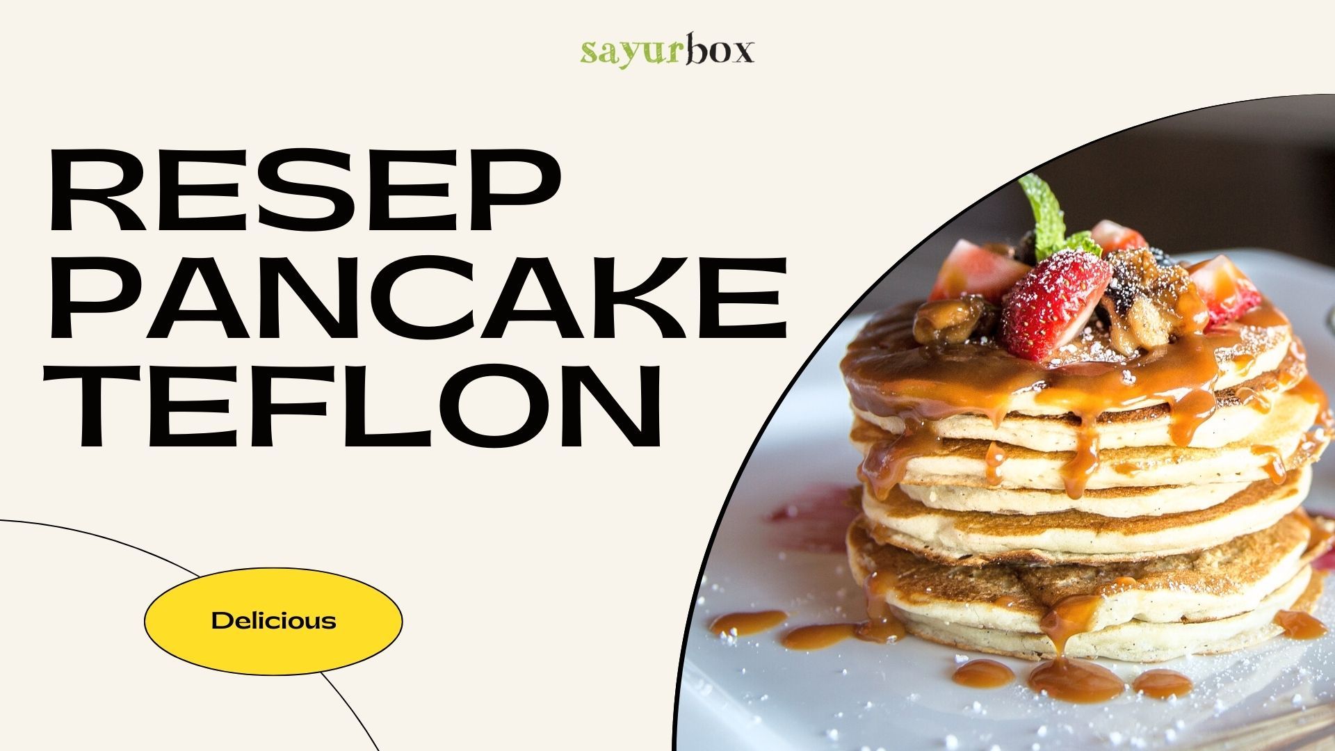 4 Resep Pancake Teflon Super Simpel Cocok Jadi Menu Sarapan Sayurbox
