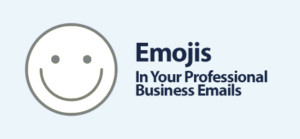 How to use Emojis in Email Marketing