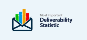 Which Email Deliverability Statistic Is The Most Critical?