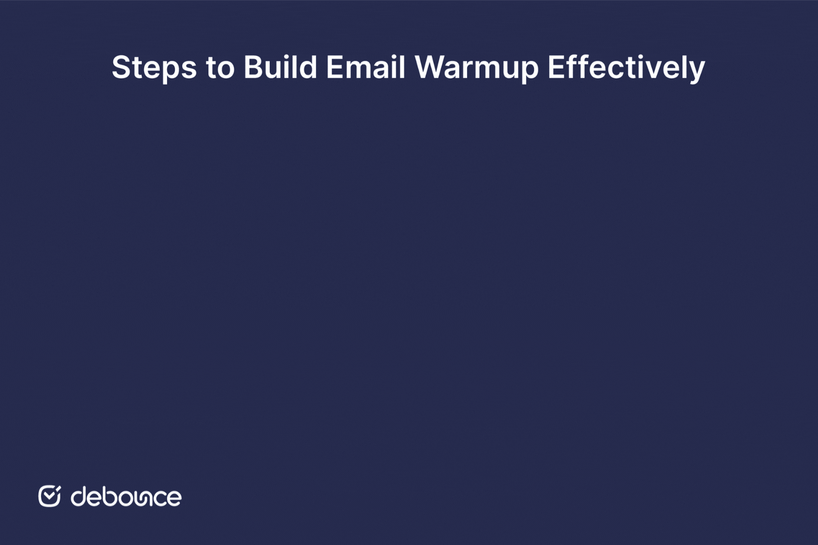 Steps to build email warm up effectively