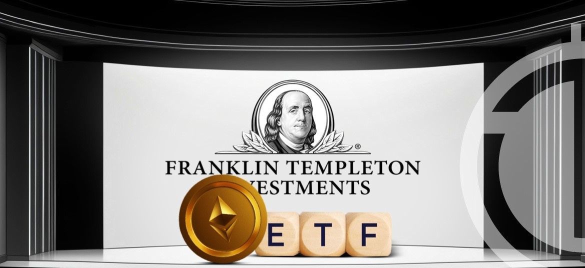 Franklin Templeton también se anota para los ETF de Ethereum