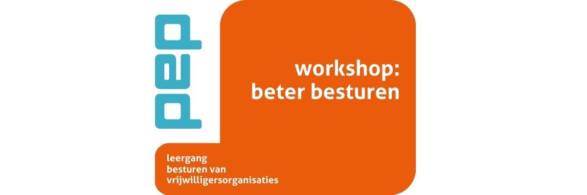 Beter Besturen (deel 2 Leergang besturen van vrijwilligersorganisaties)