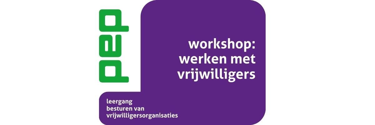 Werken met Vrijwilligers (deel 4 Leergang besturen van vrijwilligersorganisaties