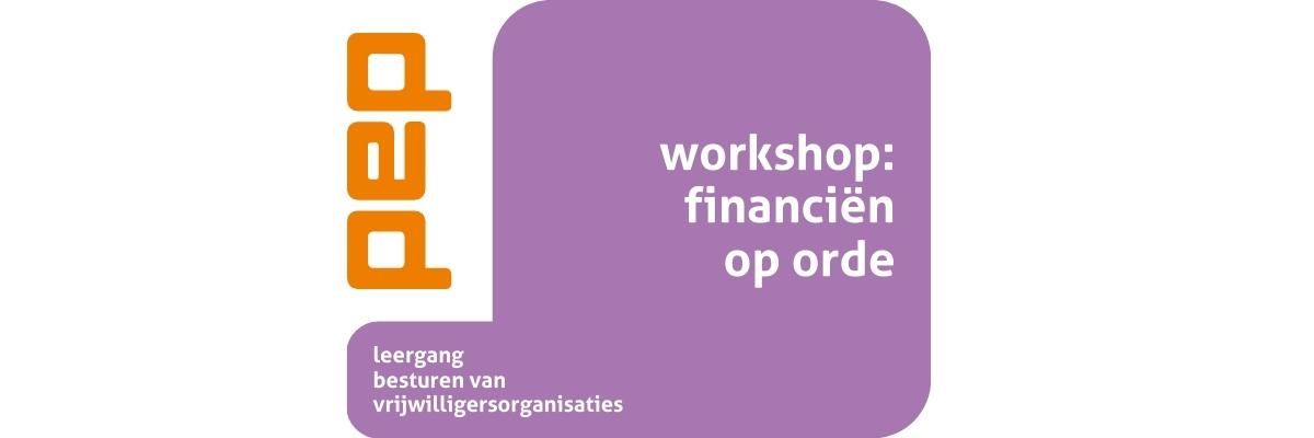 Financiën op orde (deel 5 Leergang besturen van vrijwilligersorganisaties)
