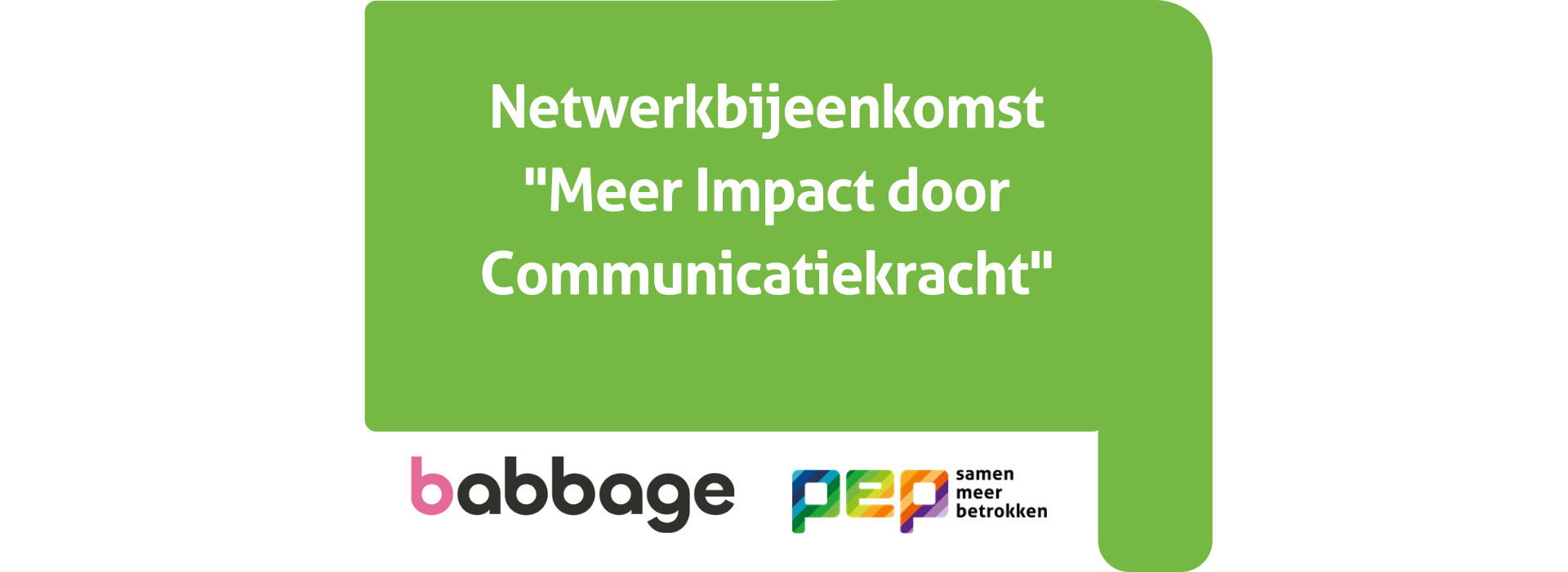 Netwerkbijeenkomst "Meer Impact door Communicatiekracht"