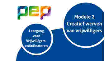Module 2: Creatief werven van vrijwilligers