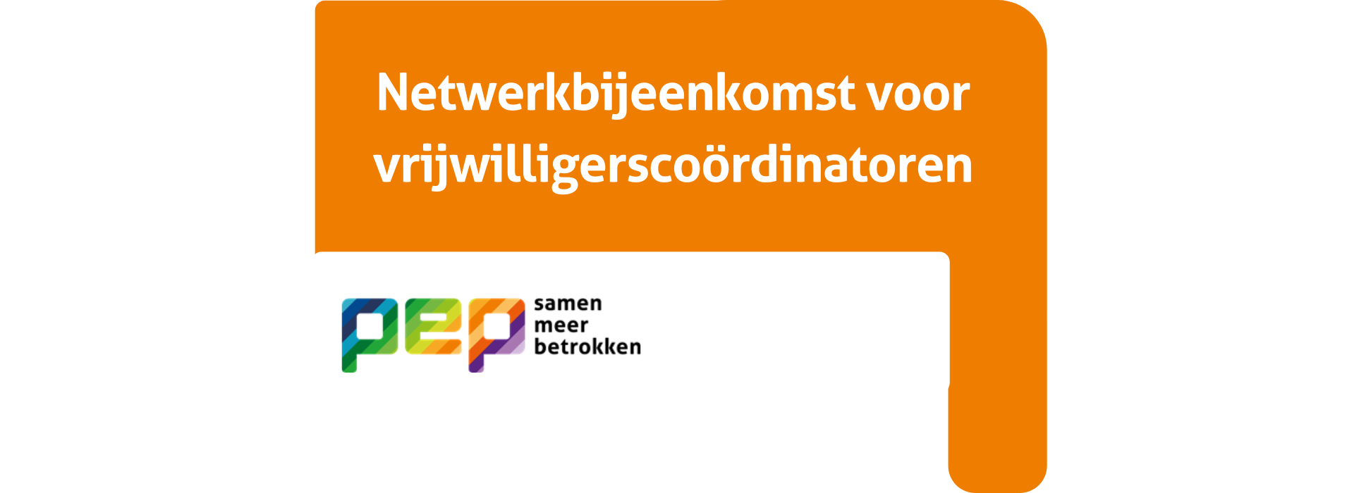 Netwerkbijeenkomst voor vrijwilligerscoördinatoren