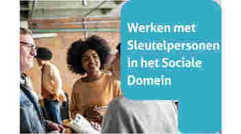 Werken met Sleutelpersonen in het Sociale Domein
