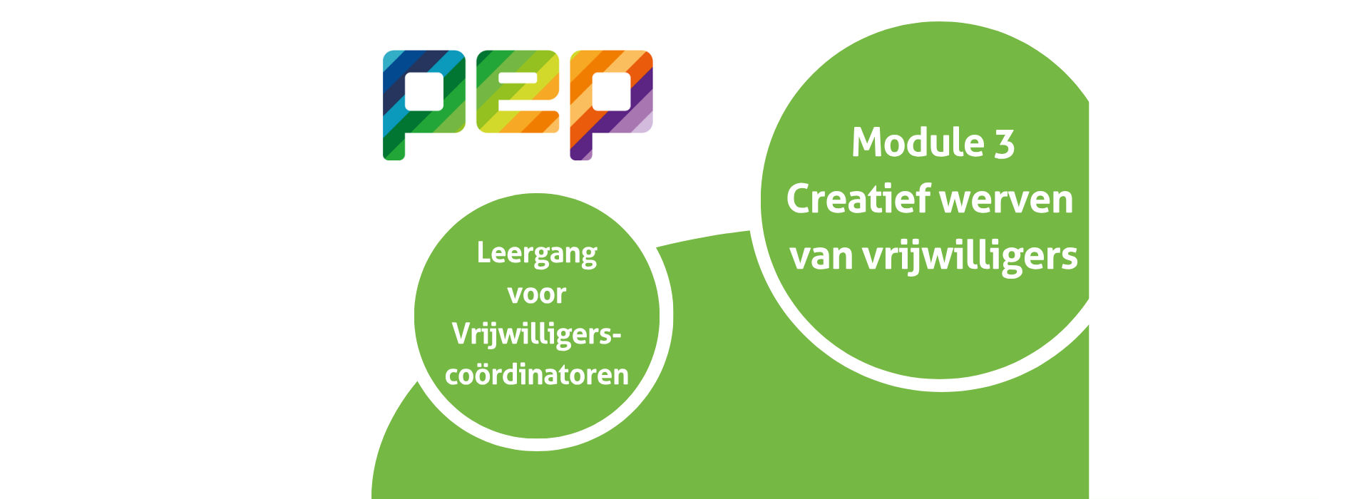 Module 3: Creatief werven van vrijwilligers