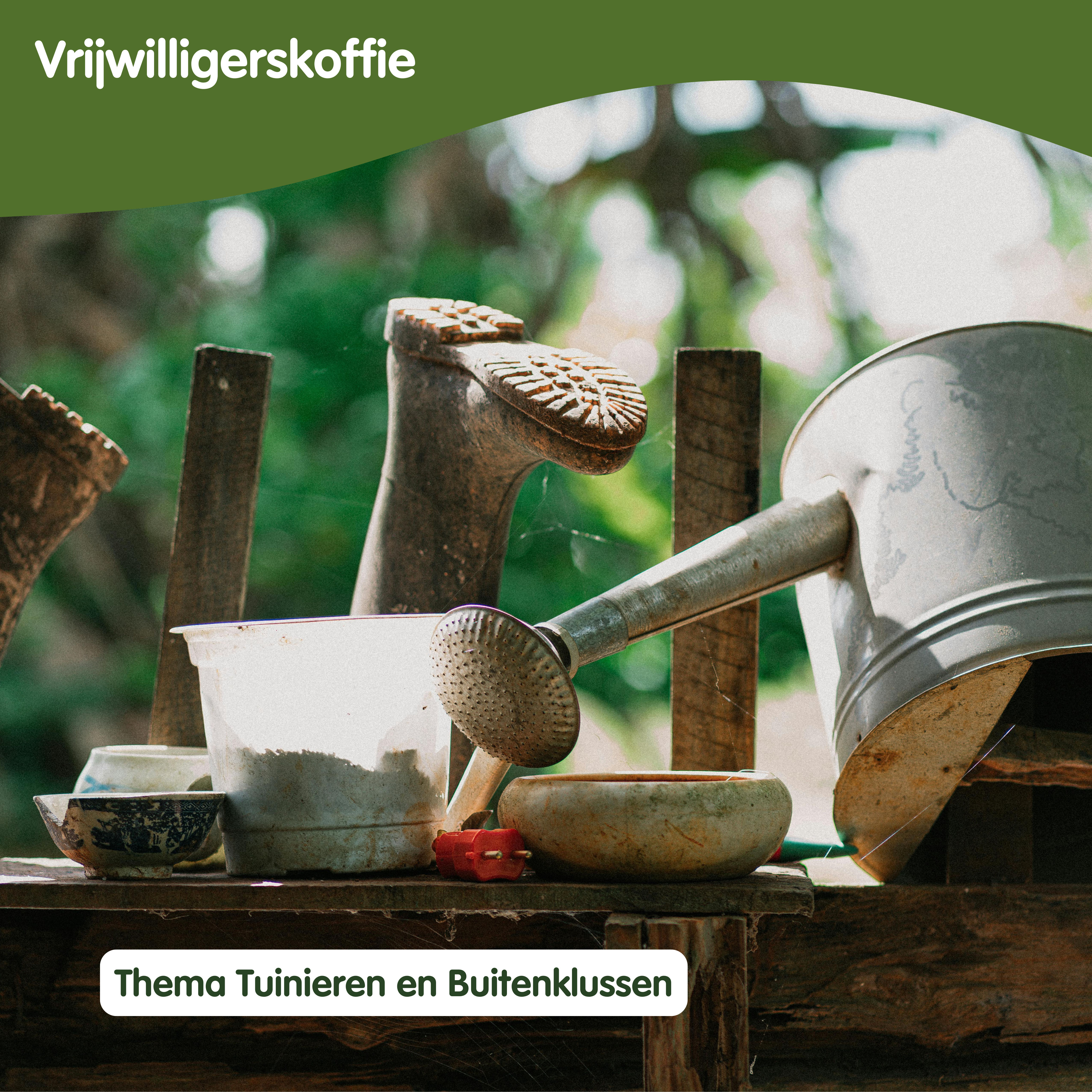 Vrijwilligerskoffie Tuinieren en Buitenklussen