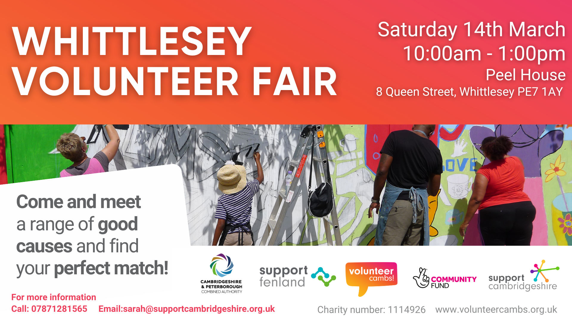 We see a bright image of people painting a mural. We see the Support  Cambridgeshire, Support Fenland, CPCA, National Lottery and the Volunteer Cambs logo. Text reads: Whittlesey Volunteer Fair. Saturday 14th March 10:00am - 1:00pm Peel House 8 Queen Street, Peterborough PE7 1AY. Come and meet  a range of good causes and find your perfect match. 