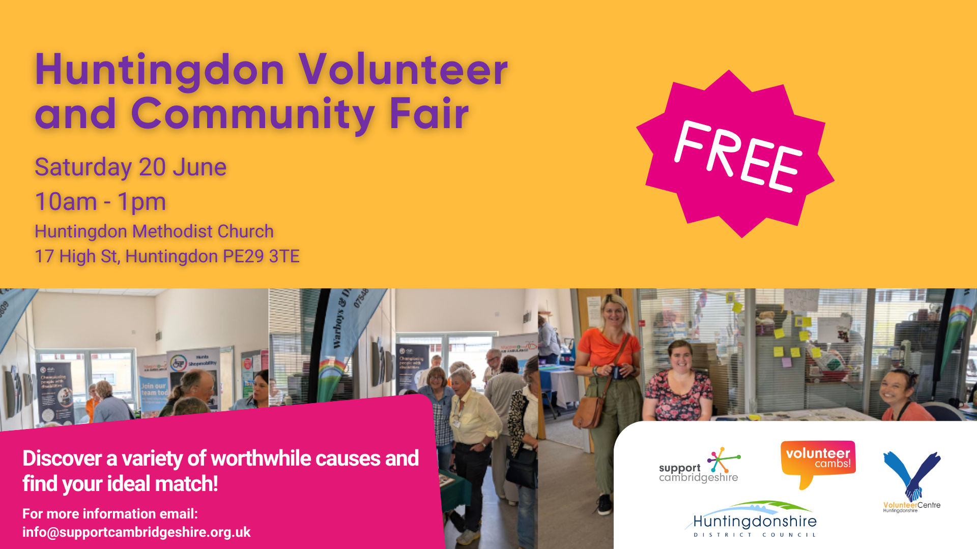 Promotional graphic for the Huntingdon Volunteer and Community Fair. Yellow background with purple text reading “Huntingdon Volunteer and Community Fair.” Event details: Saturday 20 June, 10am–1pm, at Huntingdon Methodist Church, 17 High Street, Huntingdon PE29 3TE. A pink starburst on the right says “FREE.” Below, photos show people attending a community event with information stalls. A pink banner reads “Discover a variety of worthwhile causes and find your ideal match!” Contact details: info@supportcambridgeshire.org.uk. Logos shown for Support Cambridgeshire, Volunteer Cambs, Volunteer Centre Huntingdonshire, and Huntingdonshire District Council.