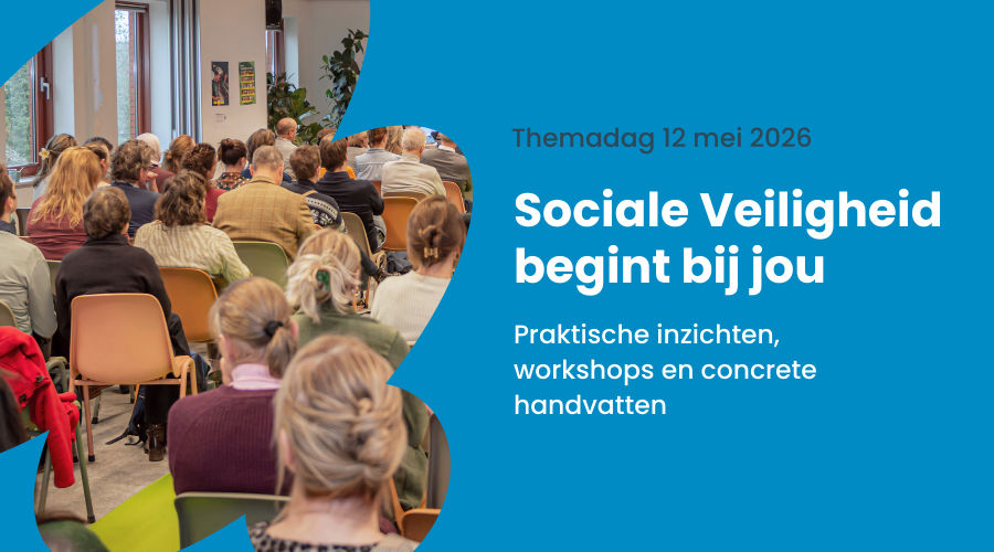 Themadag 'Sociale Veiligheid begint bij jou'