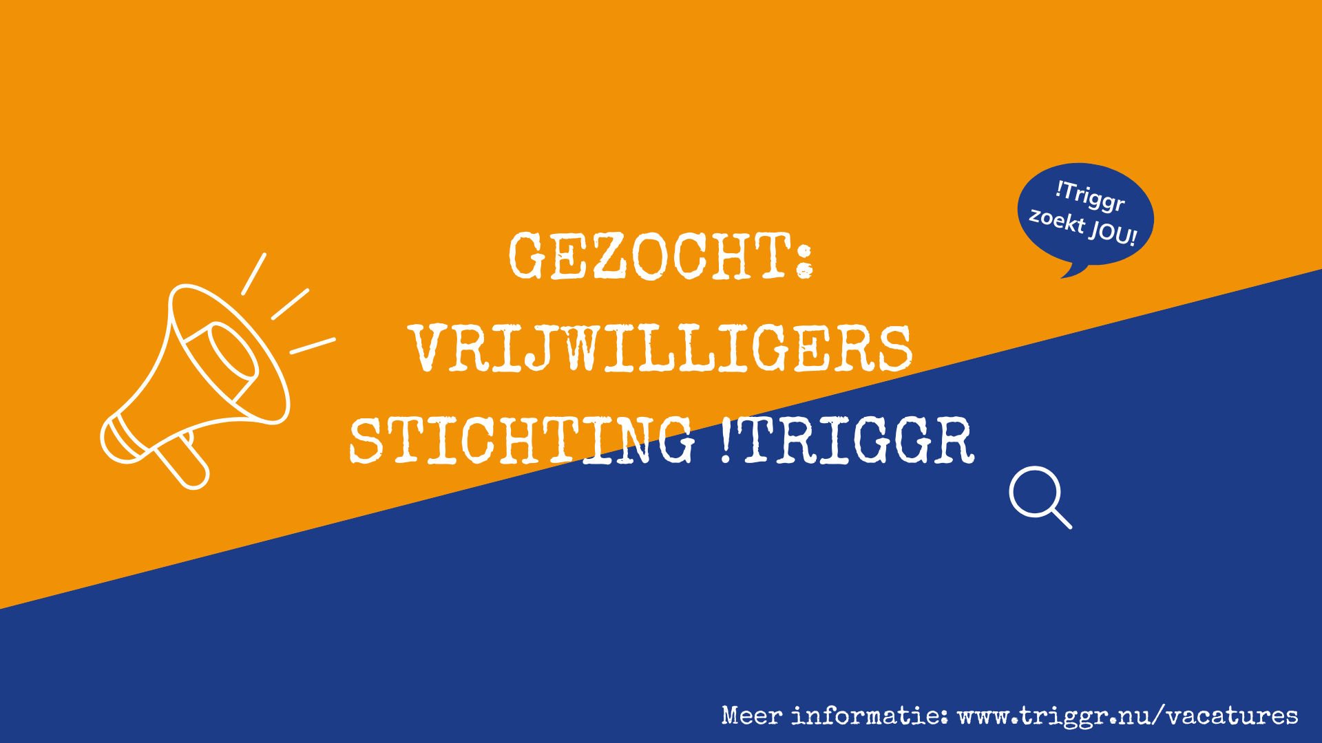 Gezocht: Vrijwilliger voor stichting !Triggr