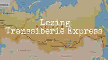 Lezing Transsiberië Express bij !Triggr