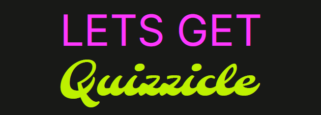 Lets Get Quizzicle