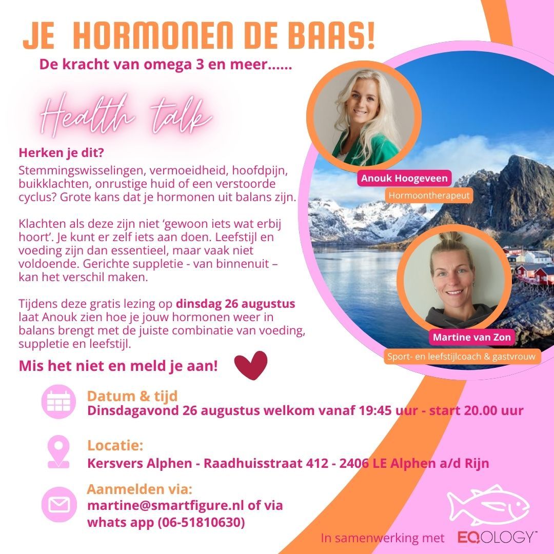 Health talk - Je hormonen de baas - de kracht van omega 3 en meer....