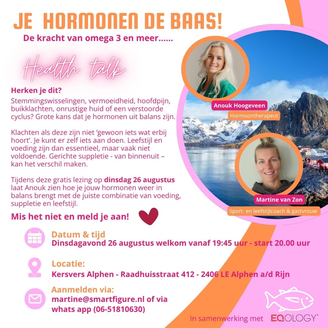Health talk - Je hormonen de baas - de kracht van omega 3 en meer....