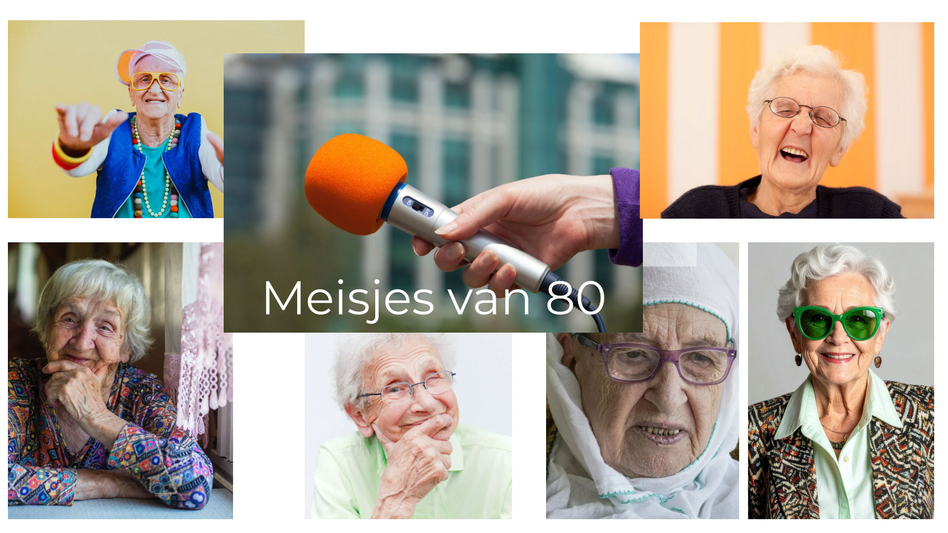 Meisjes van 80 zoekt leuke interviewers/verhalenverzamelaars