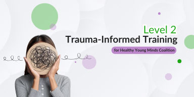 Level 2 Trauma-Informed Hybrid Training 