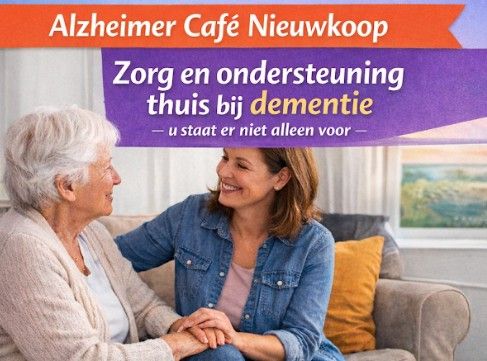 Alzheimer Café 23 februari - Zorg en ondersteuning thuis bij dementie 