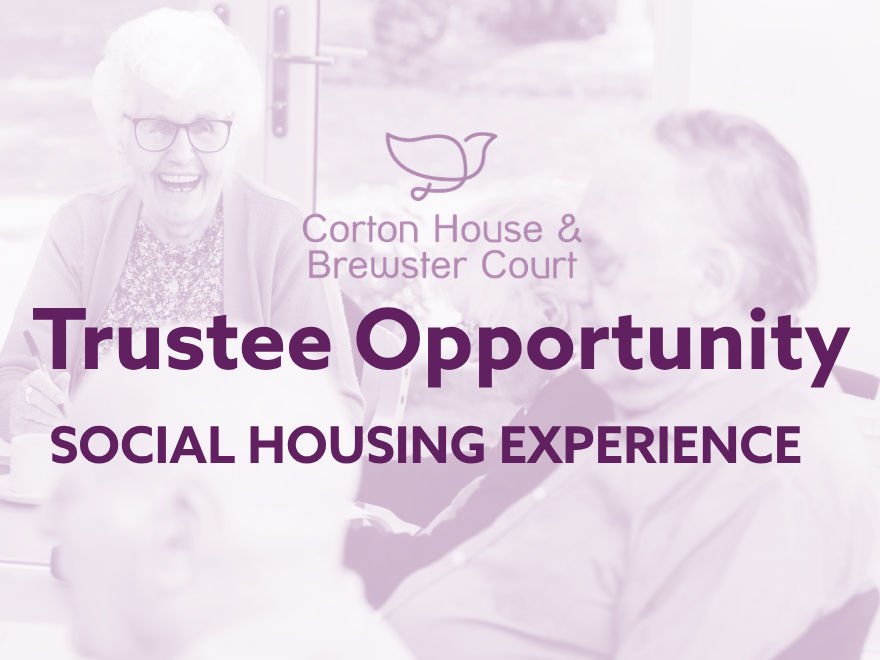 Trustee Opportunities at Corton House & Brewster Court