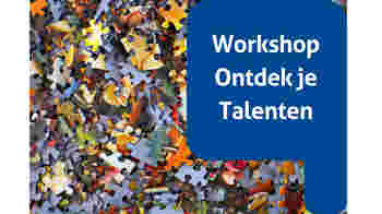 Workshop Ontdenk Je Talenten