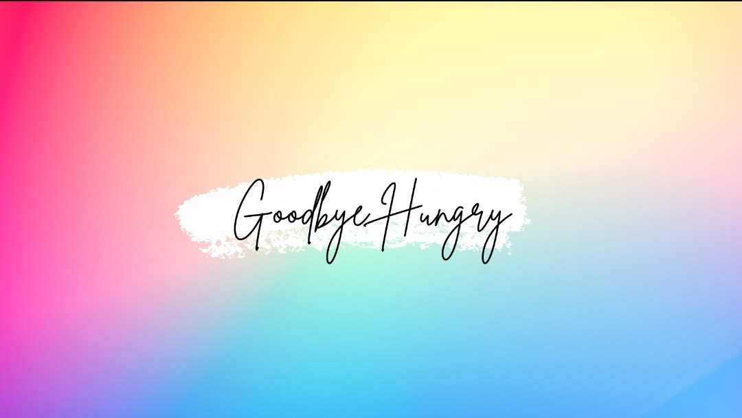 Goodbye Hungry
