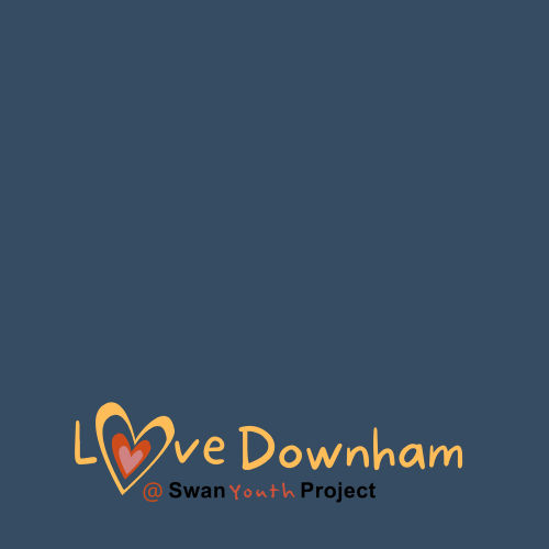 Love Downham - Swan Youth Project