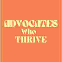 Advocates Who Thrive