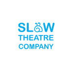 Slow Theatre Company