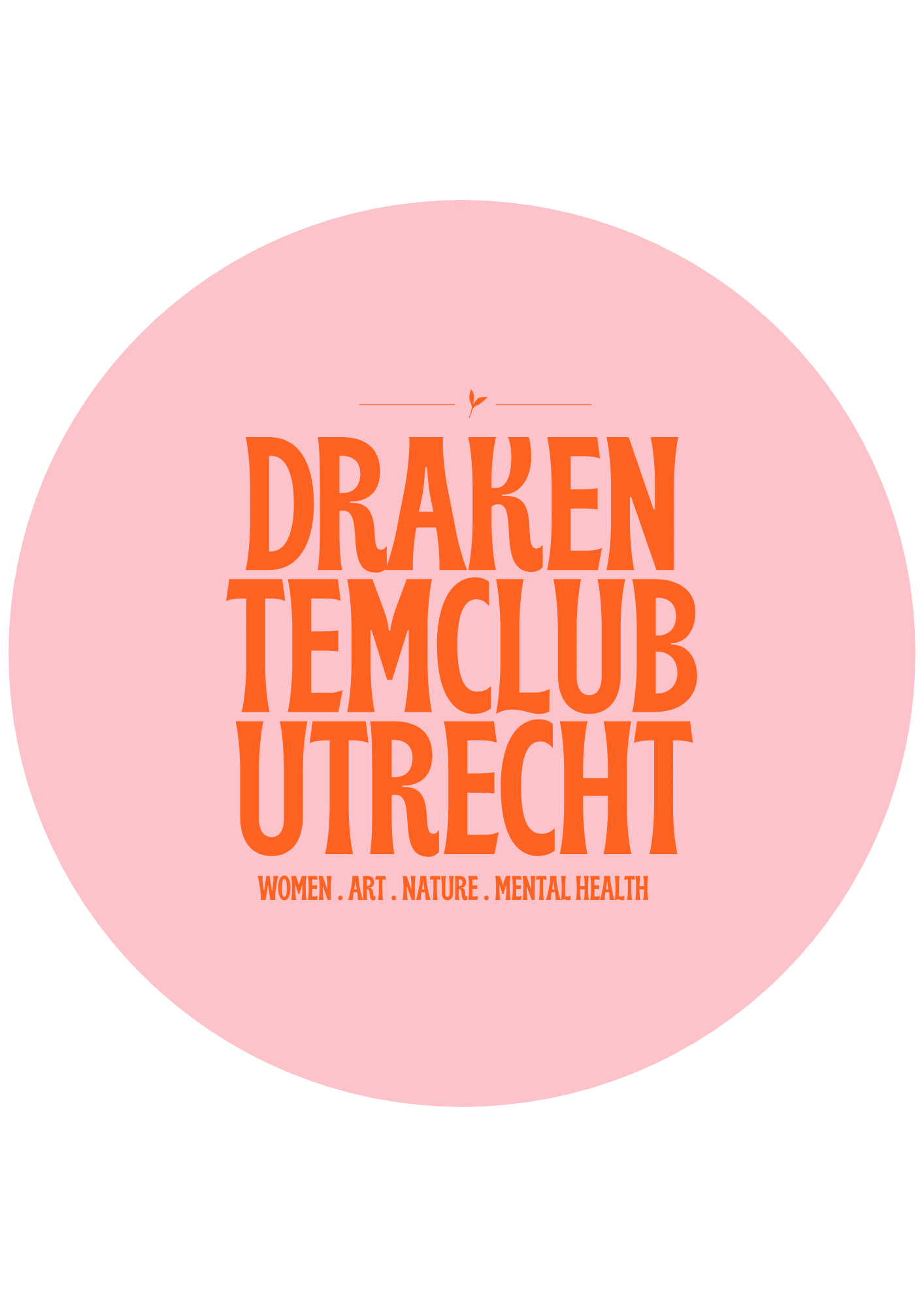 Drakentemclub Utrecht. Women. Art. Nature. Mental Health. Kom je helpen?
