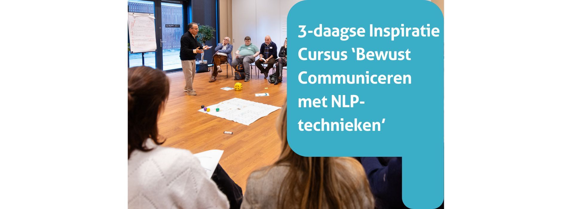 Driedaagse Inspiratie Cursus ‘Bewust Communiceren met NLP-technieken’