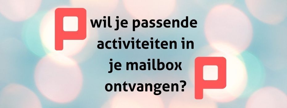 Wil je passende activiteiten in je mailbox ontvangen?