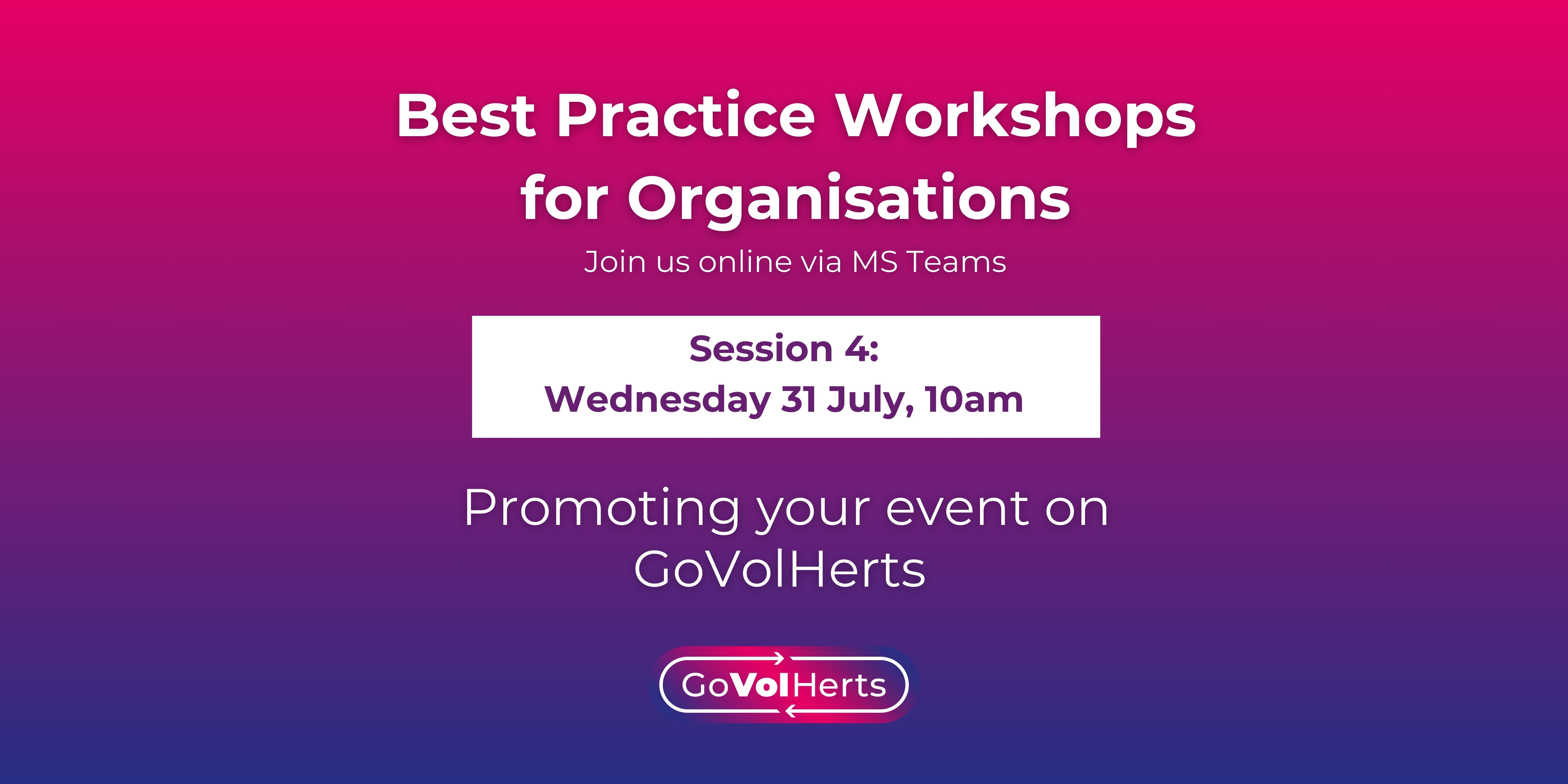Best Practice Workshop for Organisations Session #4