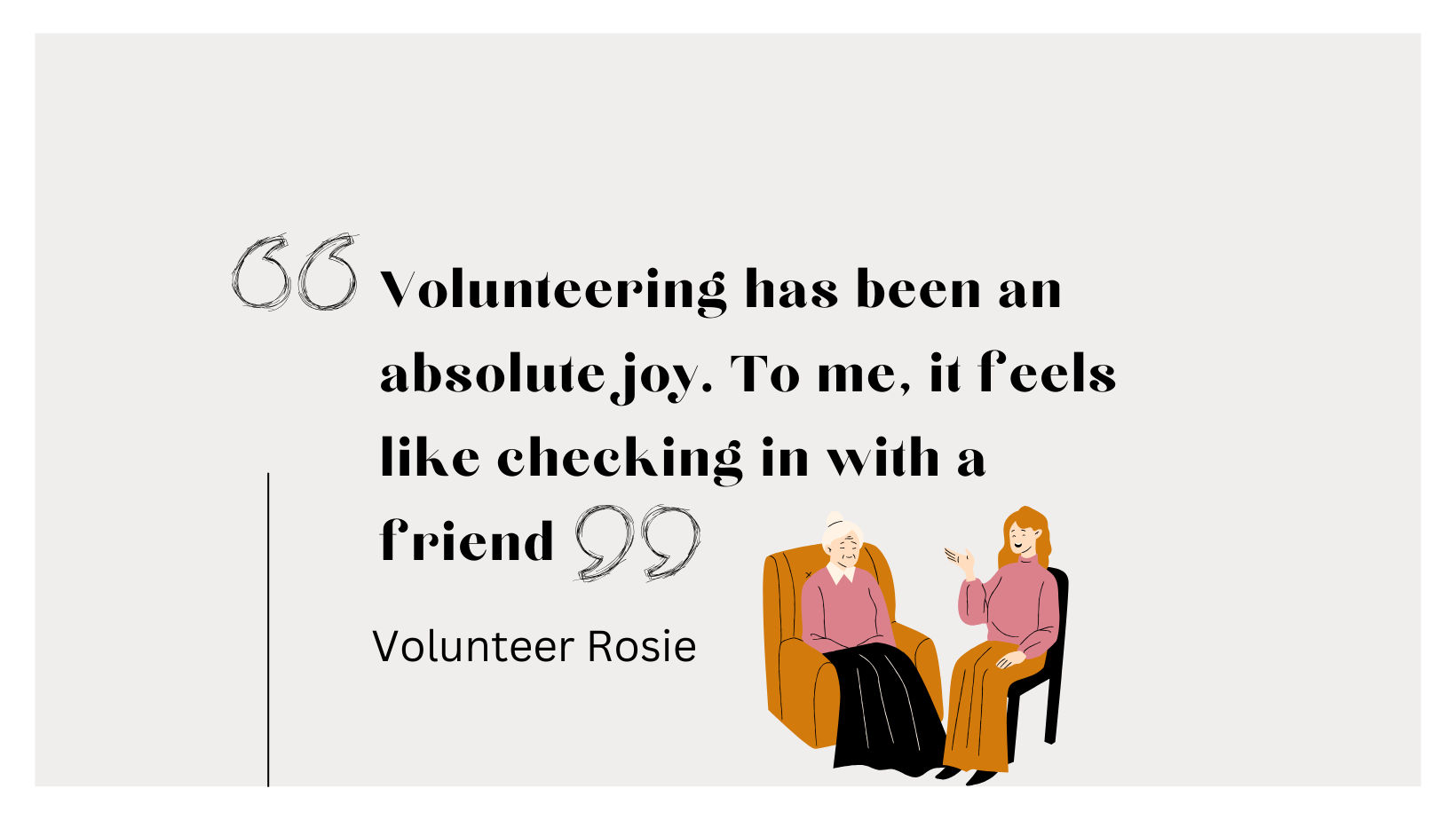 Befriender for chatty elderly lady