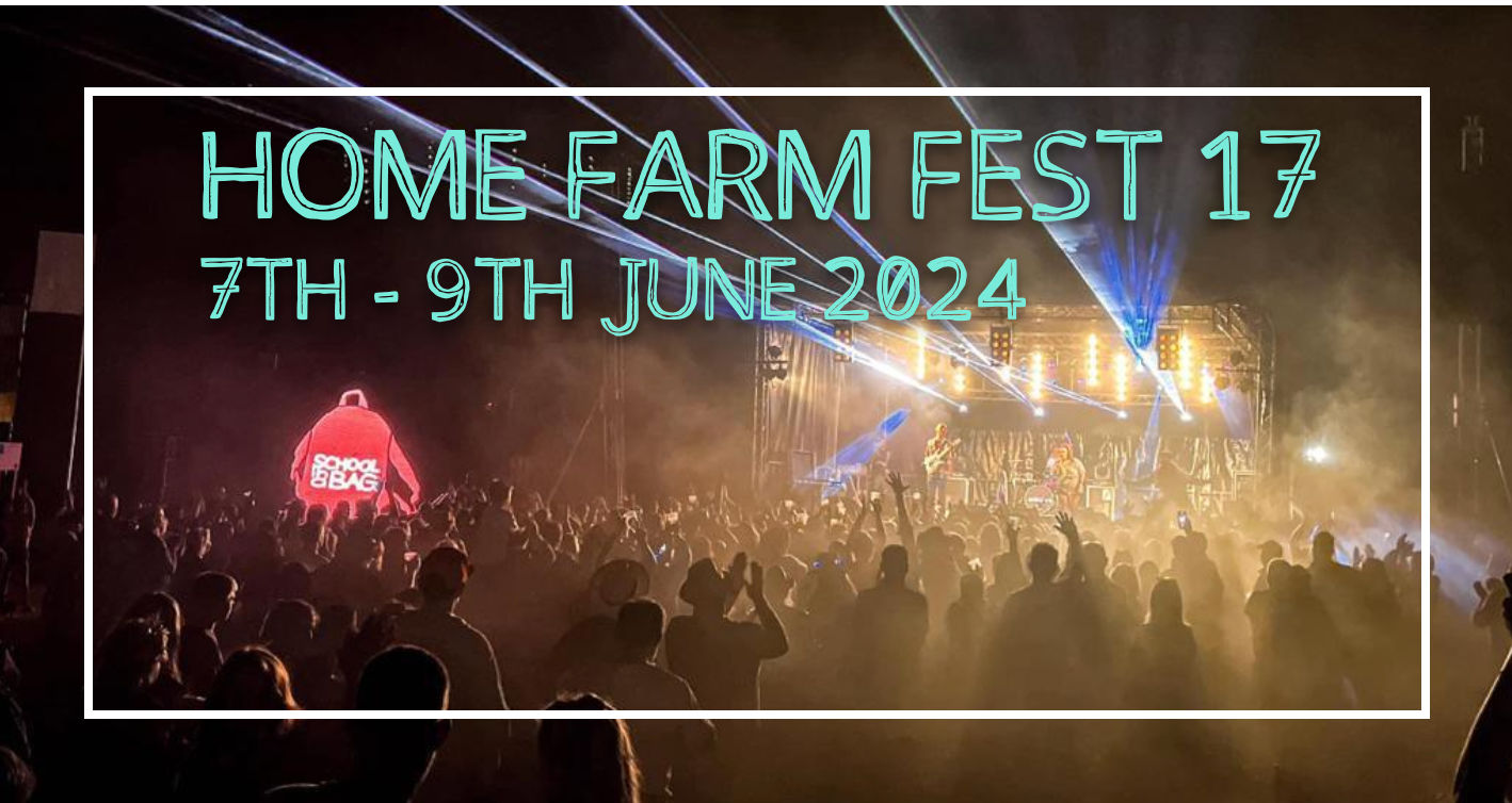 Home Farm Festival - Friday 7th to Sunday 9th June 2024