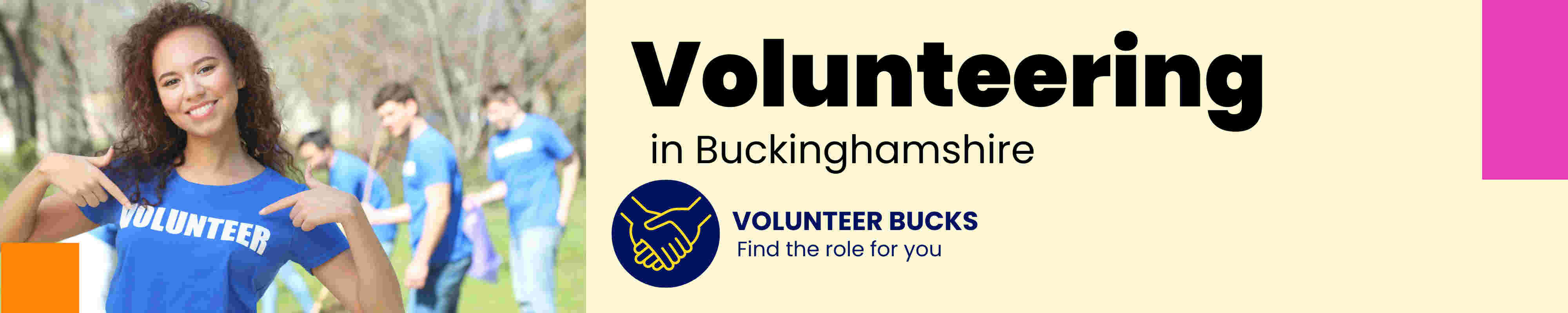 Volunteering in Buckinghamshire banner with image of a volunteer pointing at her blue t shirt at the word "volunteer" Volunteer Bucks - Volunteering Page banner