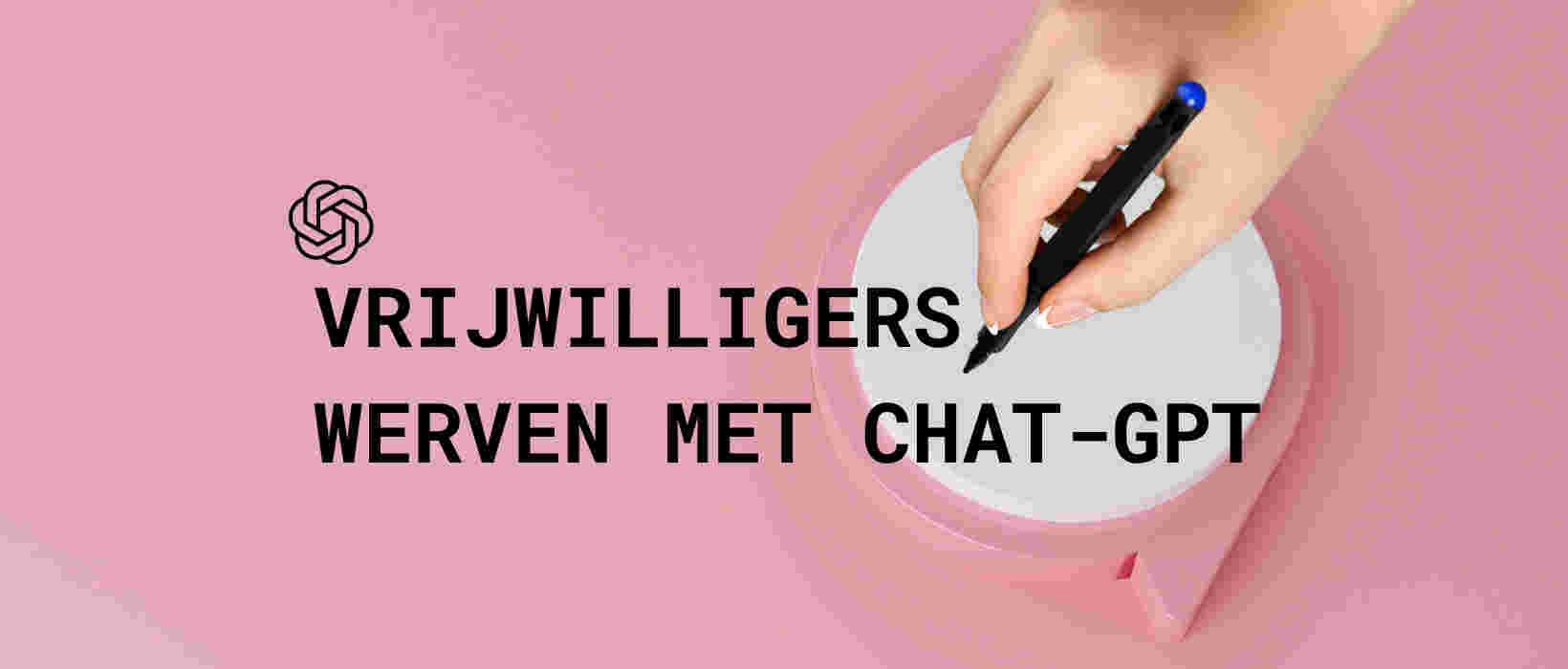 Schrijf een Wervende Vrijwilligersvacature met ChatGPT (voor beginners)