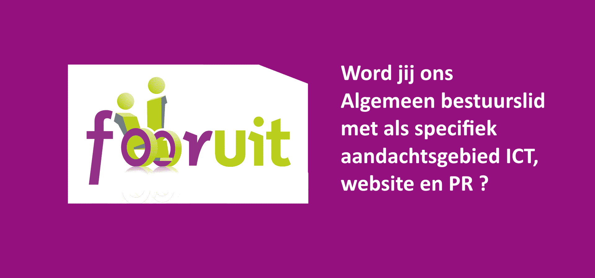 Algemeen bestuurslid met als specifiek aandachtsgebied ICT, website en PR
