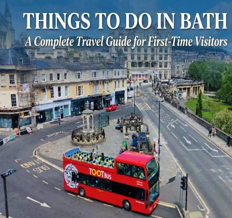 Things to Do in Bath: A Complete Travel Guide for First-Time Visitors