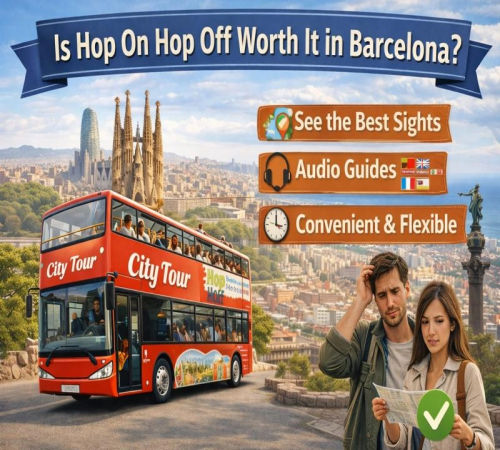Is Hop On Hop Off Worth It in Barcelona? - Hop On Hop Off Bus Tours Blog