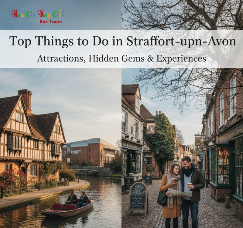 Top Things to Do in Stratford-upon-Avon: Attractions, Hidden Gems & Experiences