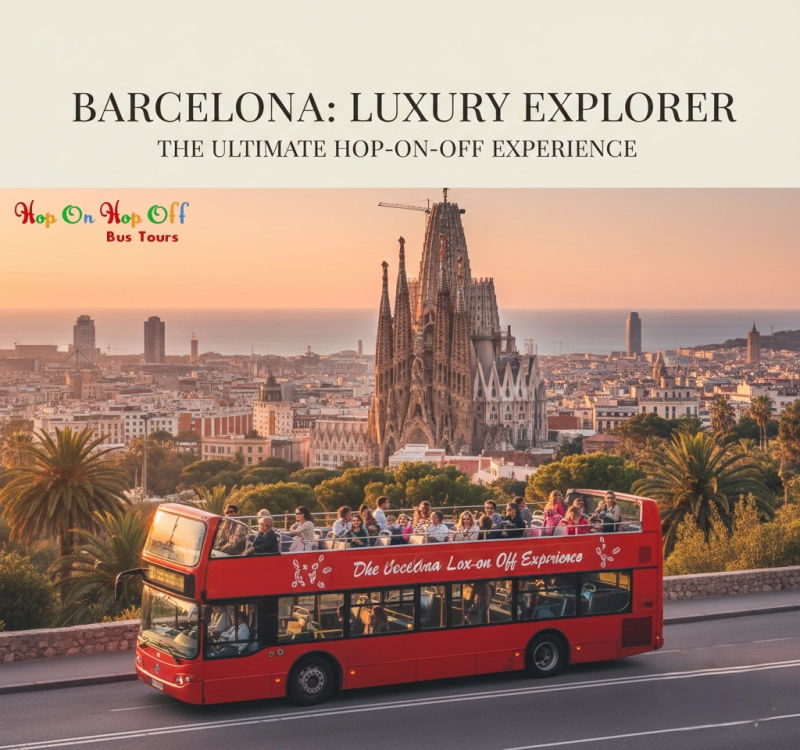 Hop On Hop Off Routes & Stops in Barcelona: Complete Guide