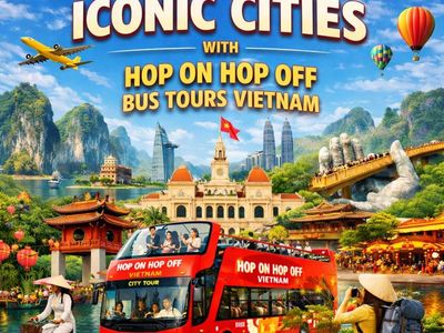 Discover Vietnam's Iconic Cities with Hop On Hop Off Bus Tours Vietnam