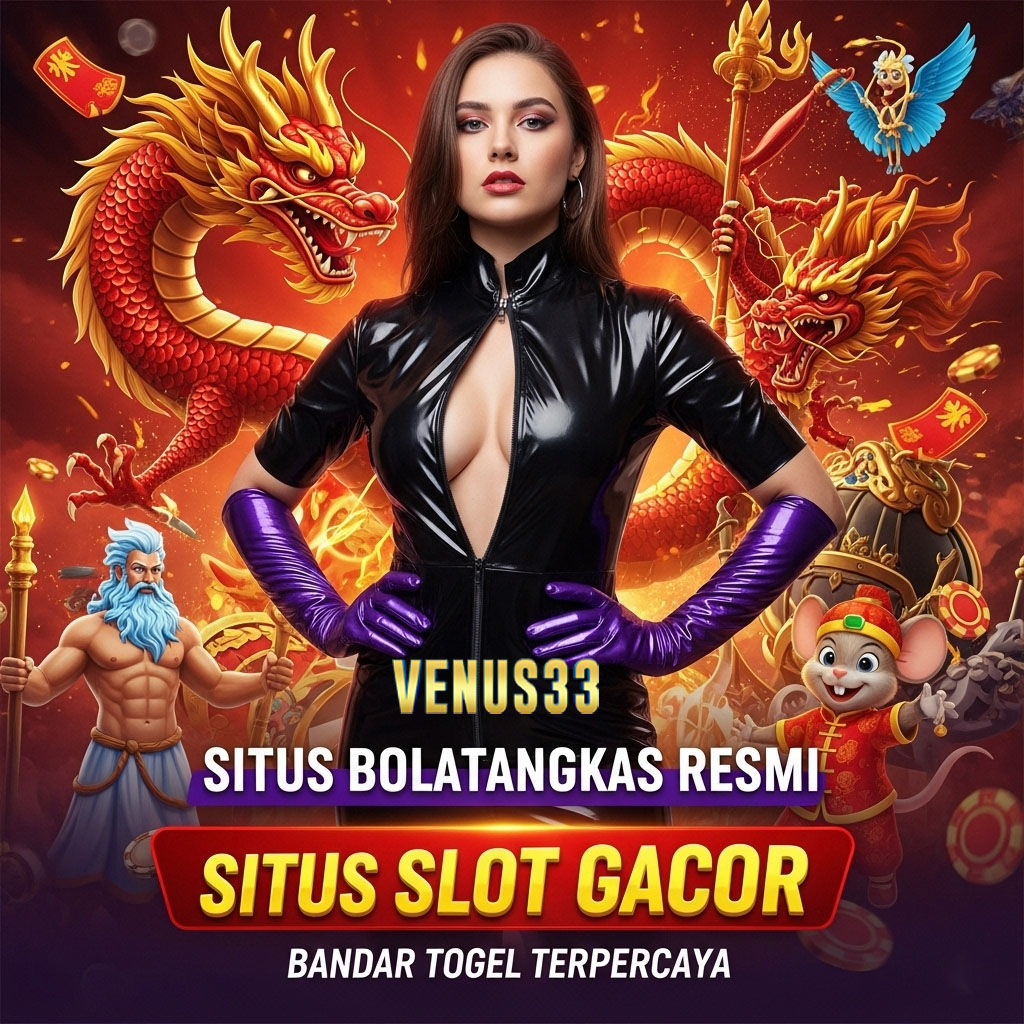 Venus33 - Situs Game Online Slot, Togel & Tangkas 2025