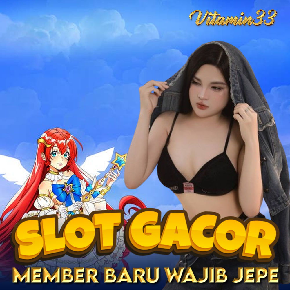 Vitamin33: Situs Judi Slot Gacor Hari Ini Terbaru & Slot Gampang Maxwin