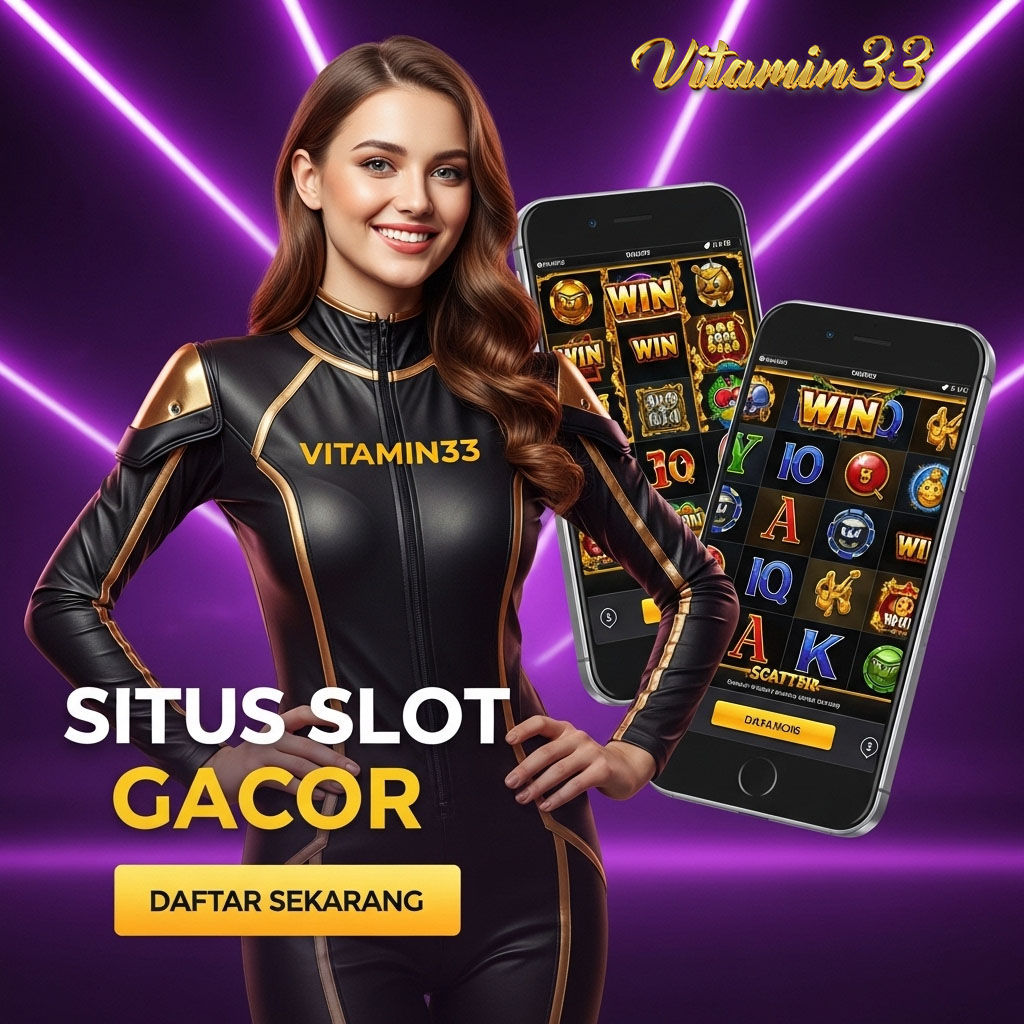 Vitamin33 | Bandar Slot Online & Bolatangkas terbaik 