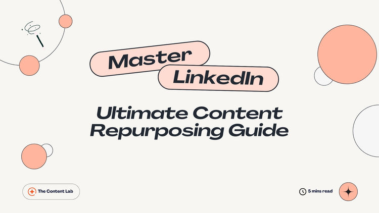 Master LinkedIn: Ultimate Content Repurposing Guide (2025)